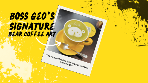 Photo collage of coffee art displaying a bear. Text reads, "Boss Geo's Signature Bear Coffee Art".